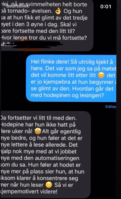 Skjermbilde av melding: «Hodepinen er som blåst bort, og han vil lese selv. Fokuset er mye bedre.»